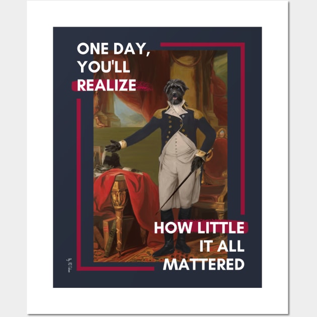 How Little It All Matters, Feat. Cloud Tolson Wall Art by RJ Tolson's Merch Store